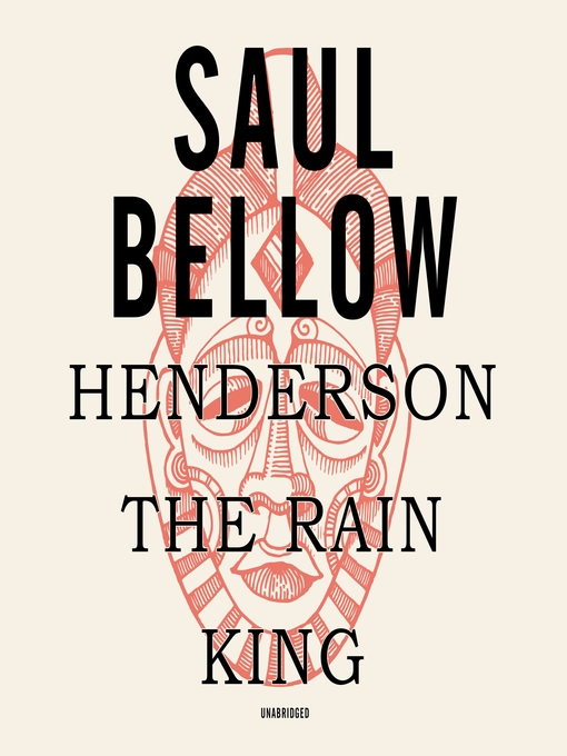 Title details for Henderson the Rain King by Saul Bellow - Wait list
